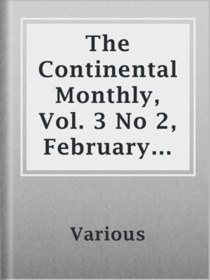 cover image of The Continental Monthly, Vol. 3 No 2,  February 1863
